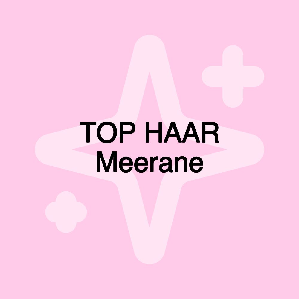 TOP HAAR Meerane