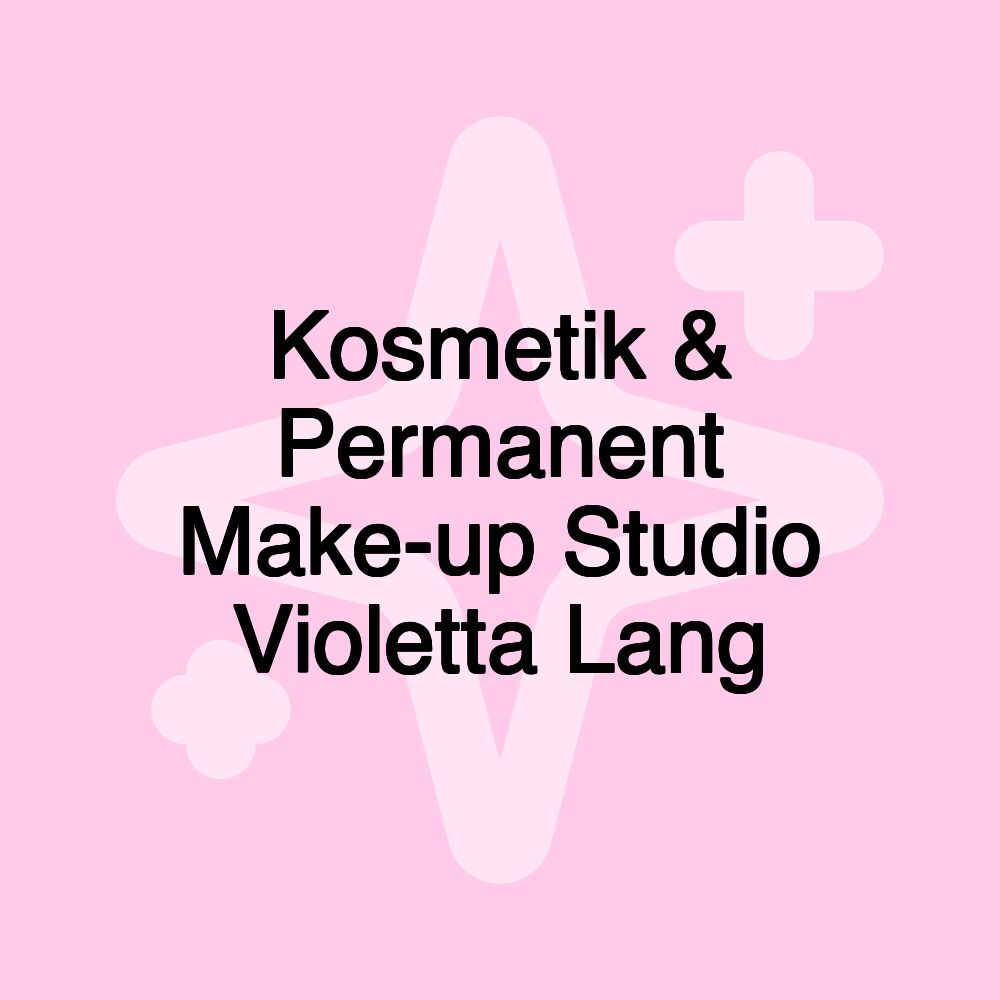 Kosmetik & Permanent Make-up Studio Violetta Lang