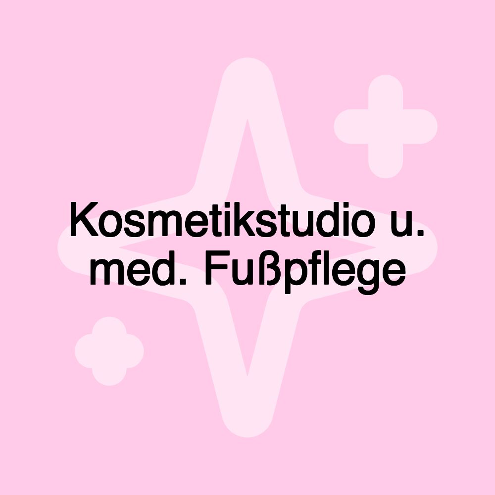 Kosmetikstudio u. med. Fußpflege