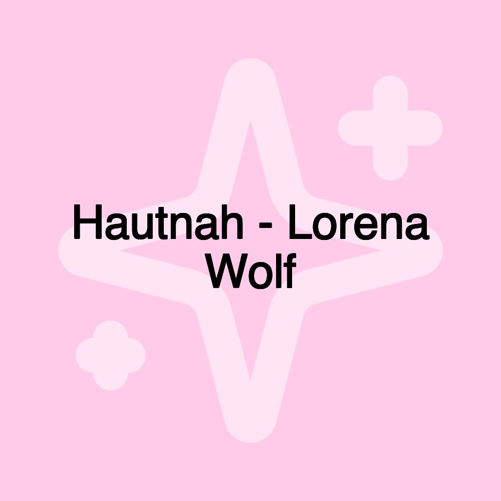 Hautnah - Lorena Wolf