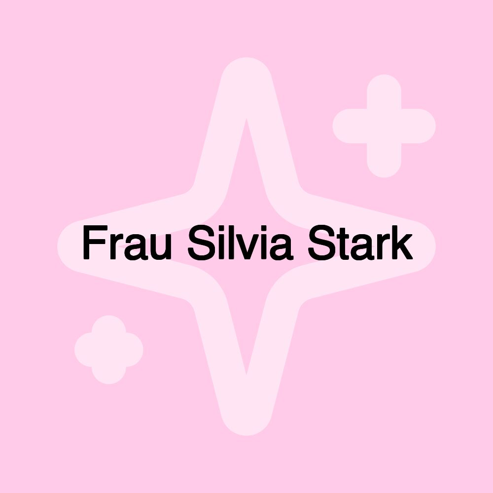 Frau Silvia Stark