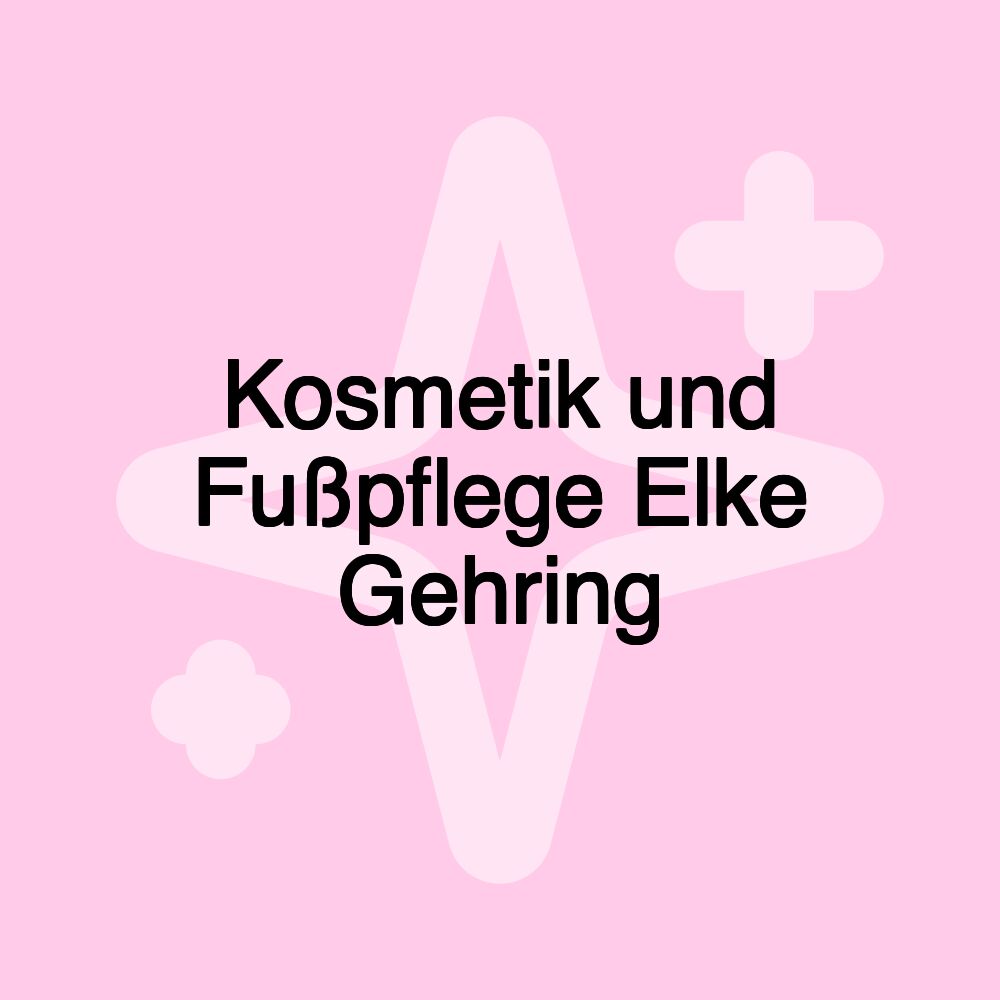 Kosmetik und Fußpflege Elke Gehring