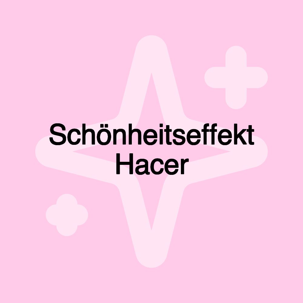 Schönheitseffekt Hacer