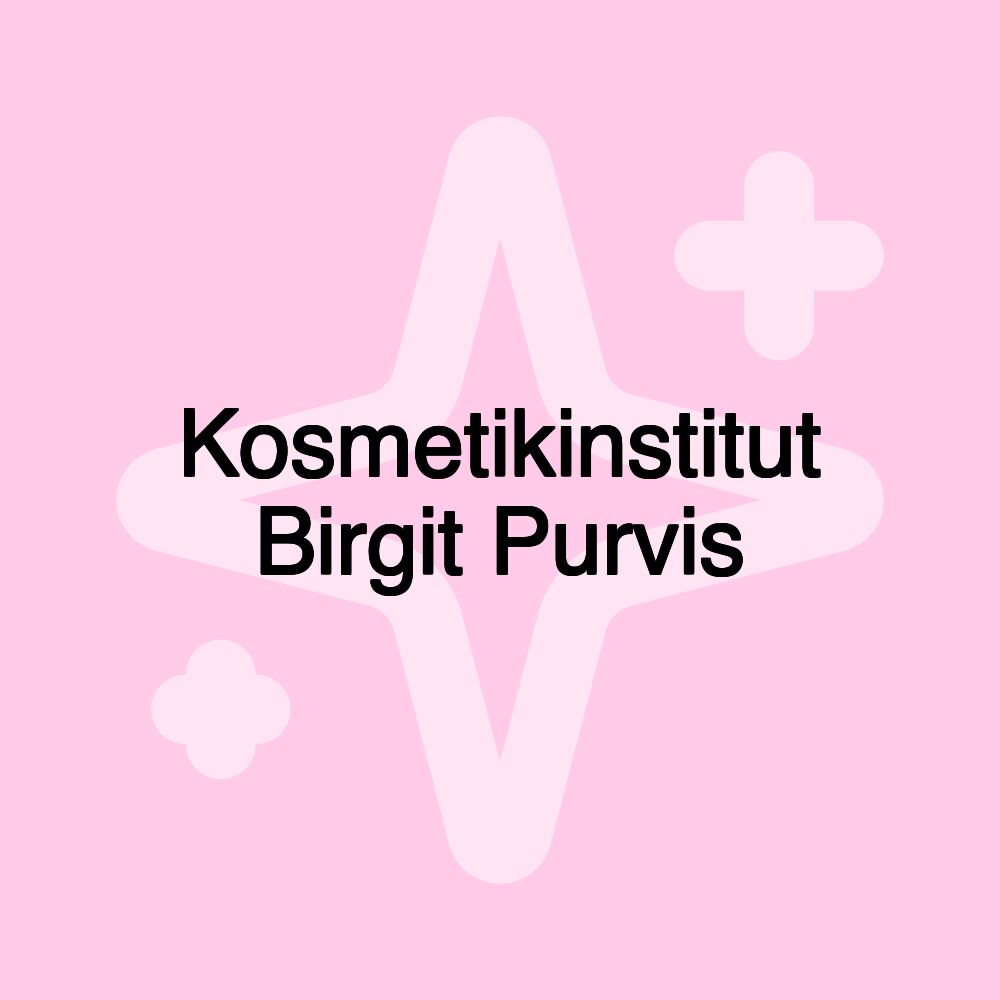 Kosmetikinstitut Birgit Purvis