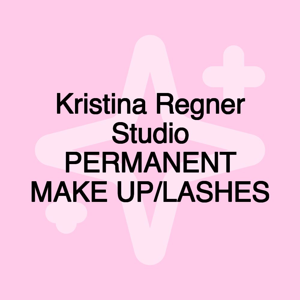 Kristina Regner Studio PERMANENT MAKE UP/LASHES