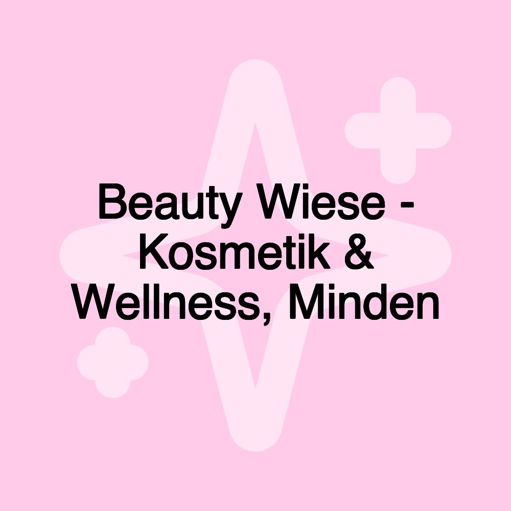 Beauty Wiese - Kosmetik & Wellness, Minden