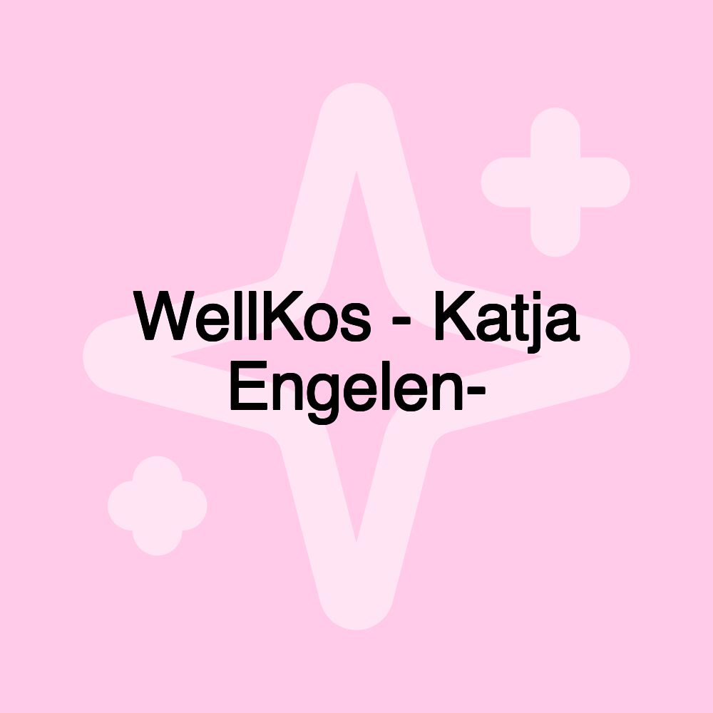 WellKos - Katja Engelen-