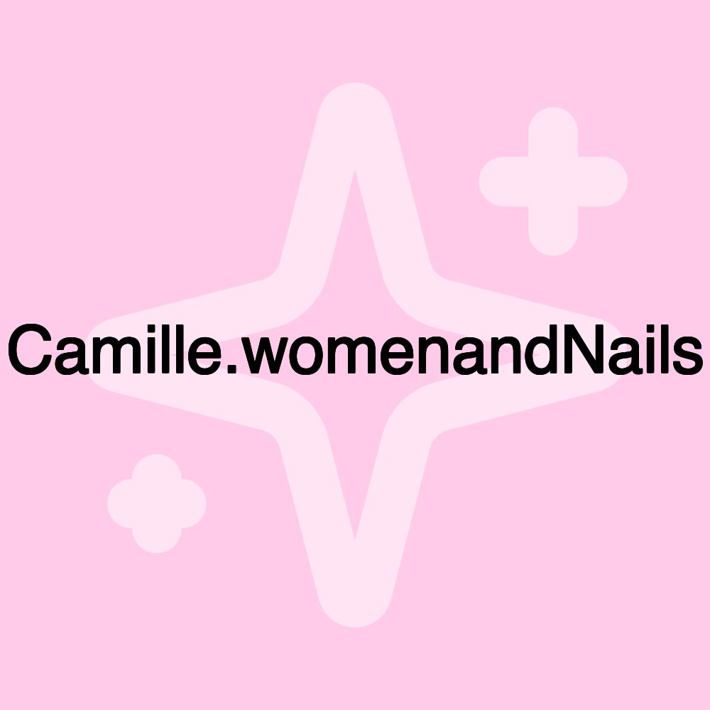 Camille.womenandNails