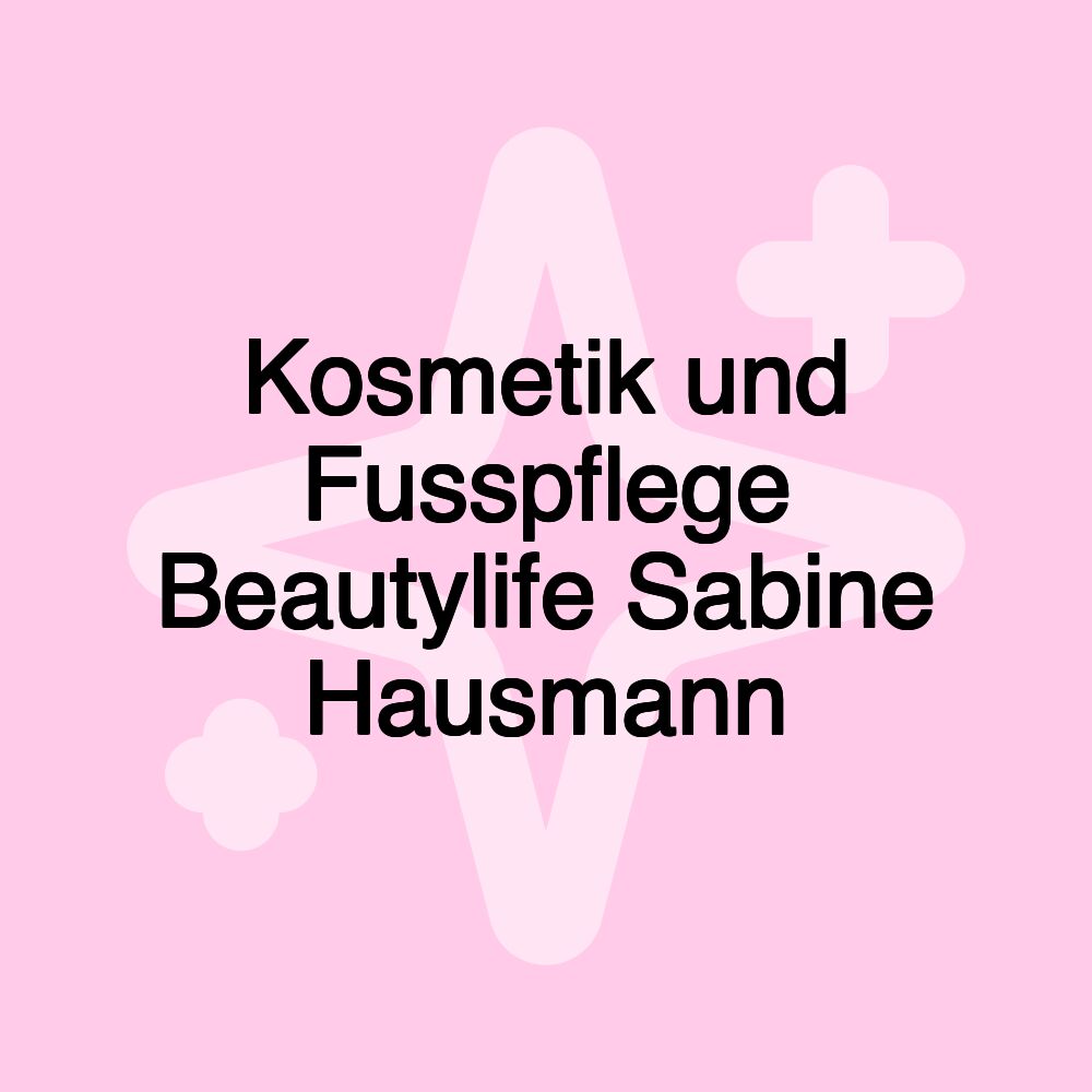 Kosmetik und Fusspflege Beautylife Sabine Hausmann