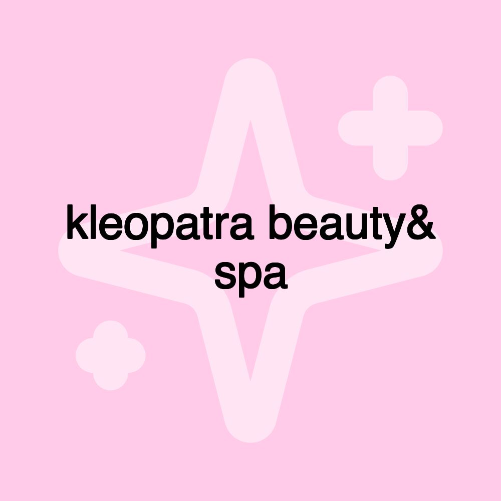 kleopatra beauty& spa