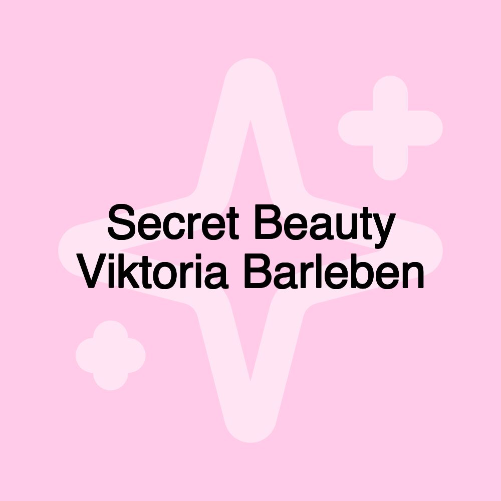 Secret Beauty Viktoria Barleben