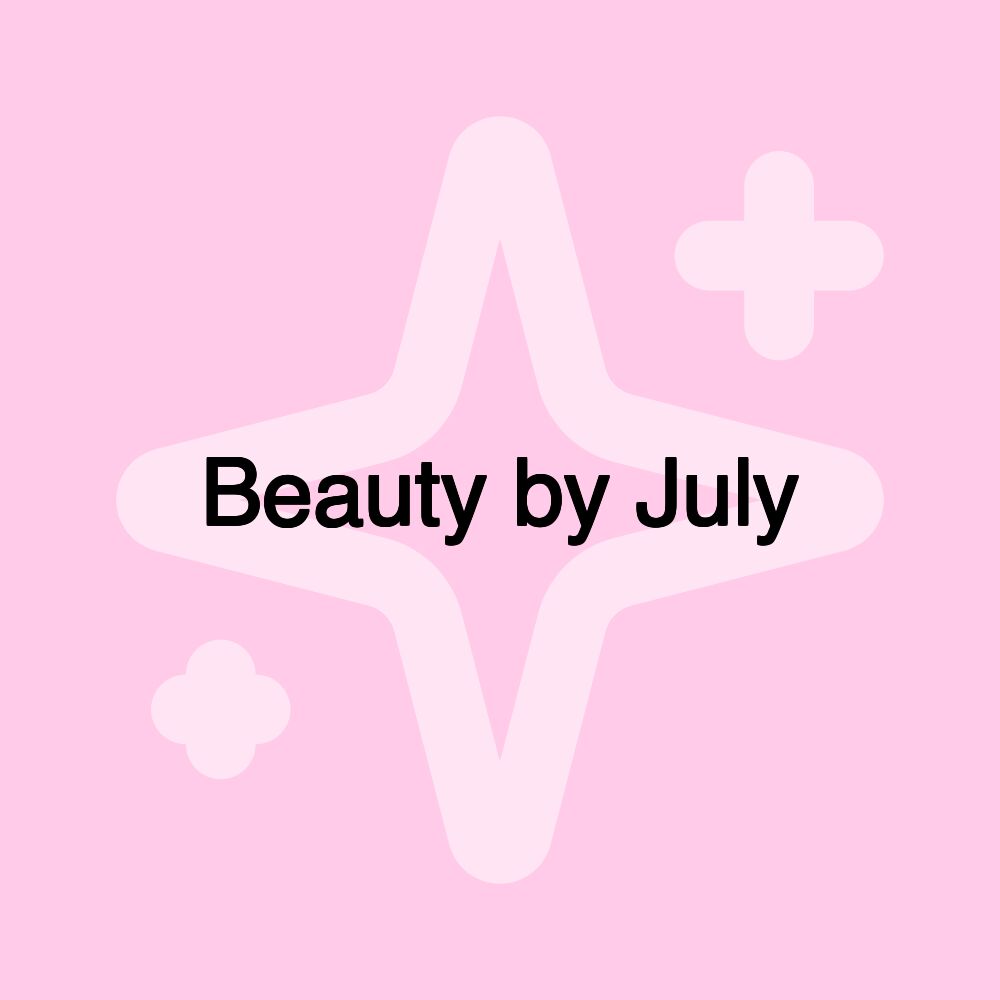 Beauty by July