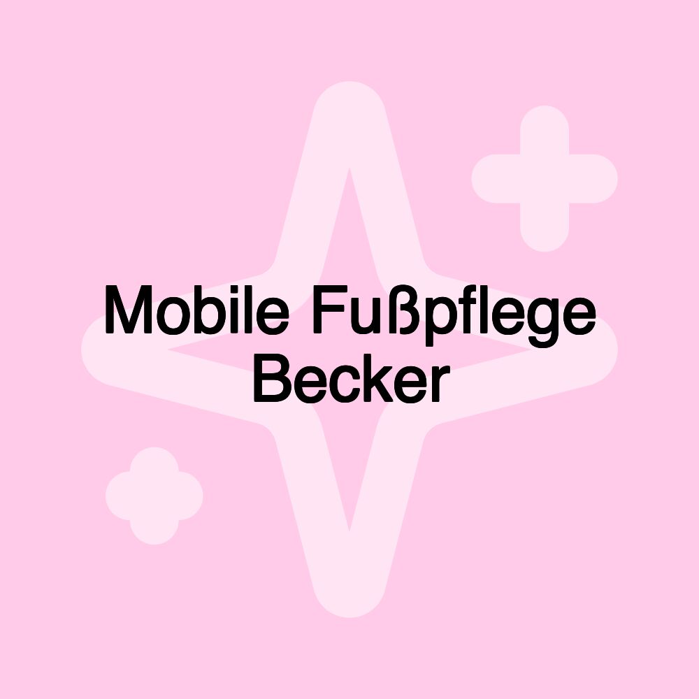 Mobile Fußpflege Becker