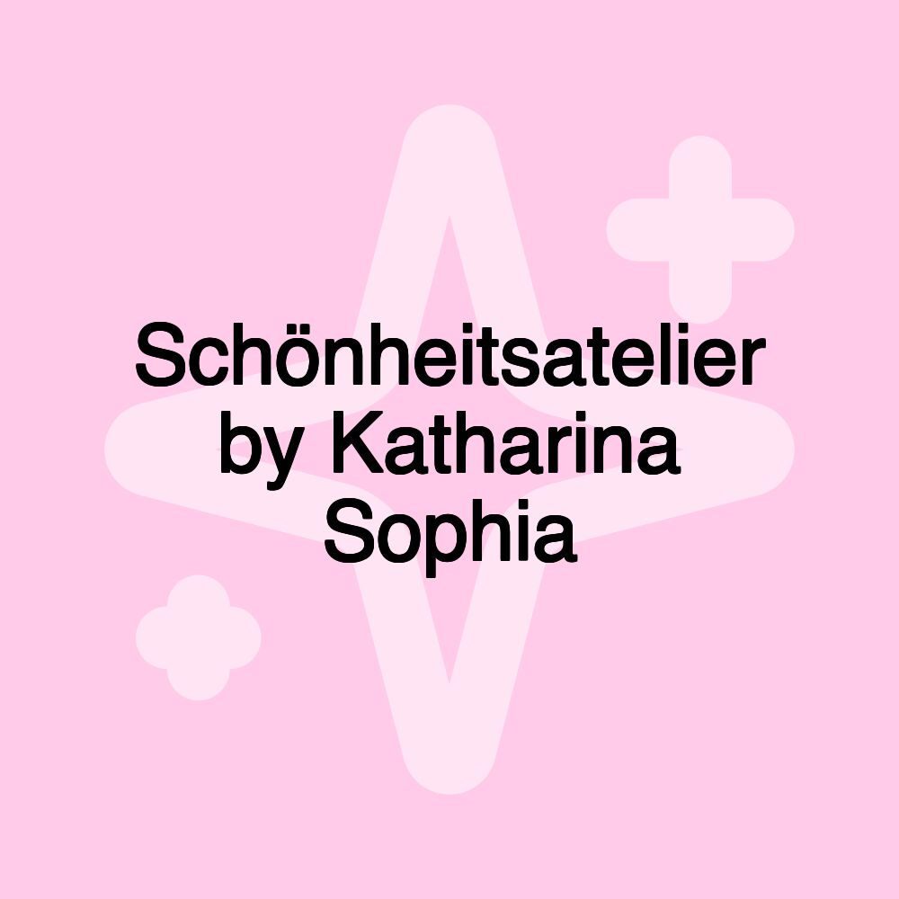 Schönheitsatelier by Katharina Sophia