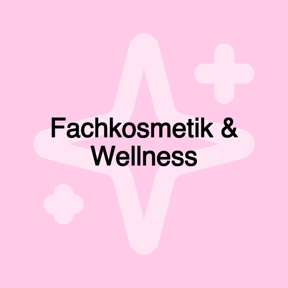 Fachkosmetik & Wellness