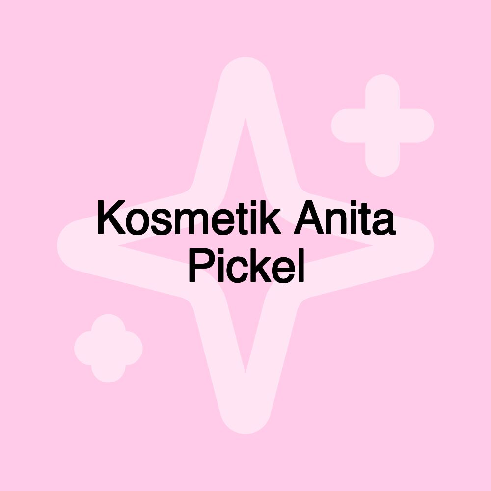 Kosmetik Anita Pickel