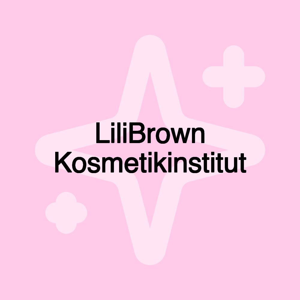 LiliBrown Kosmetikinstitut