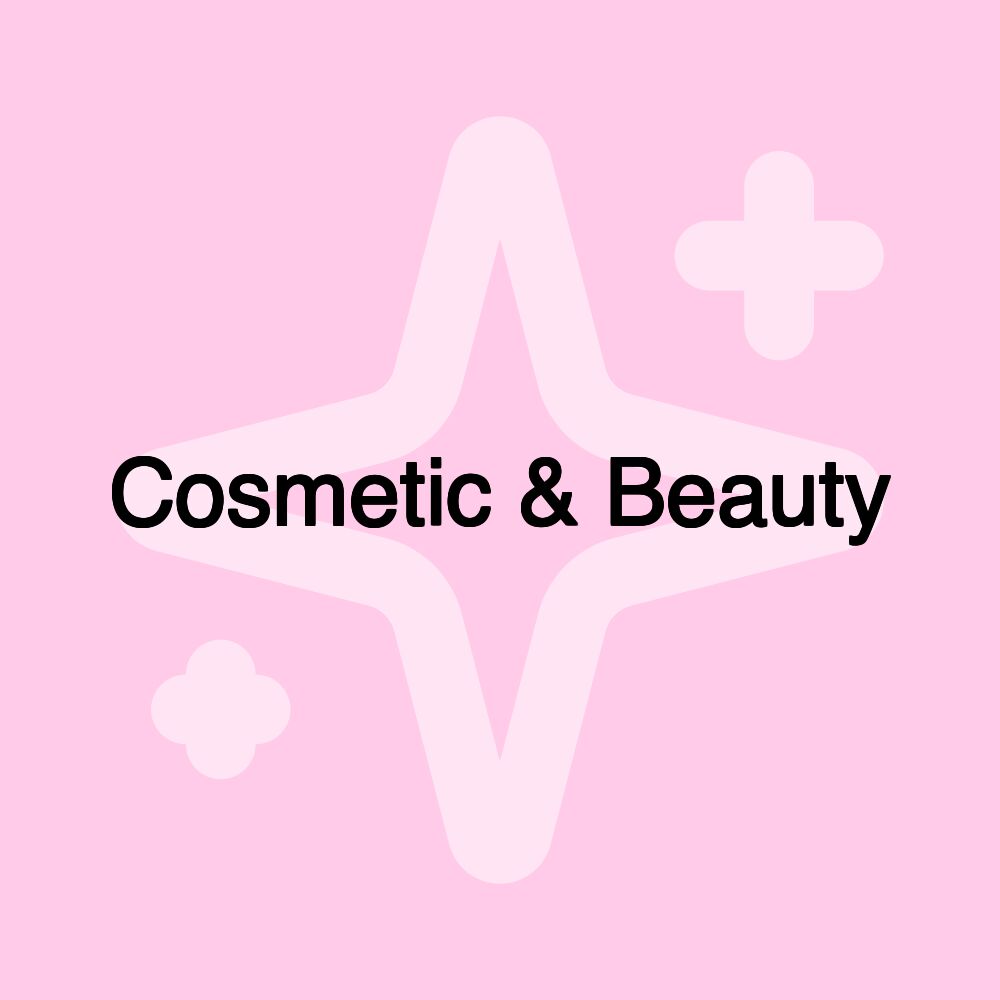 Cosmetic & Beauty