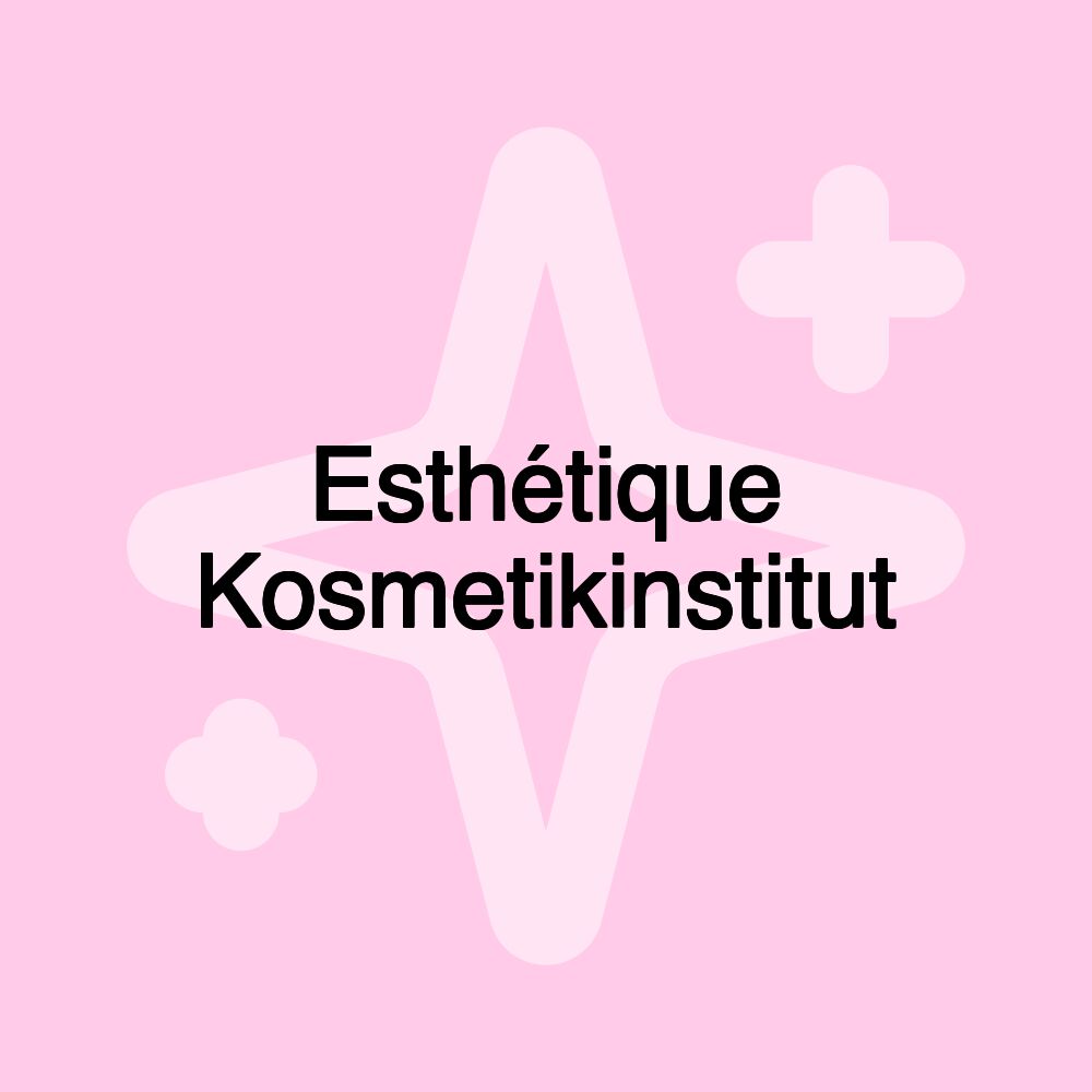 Esthétique Kosmetikinstitut