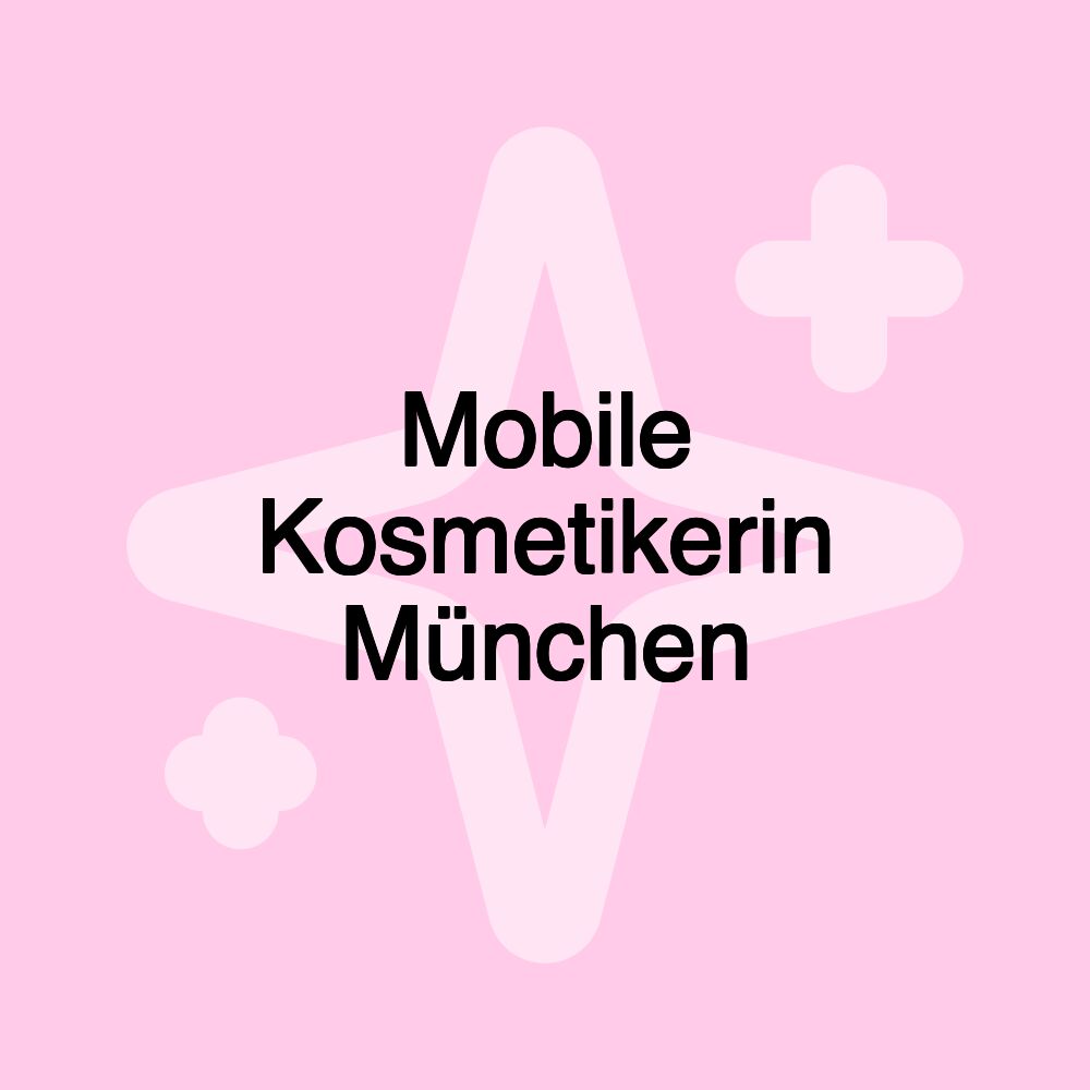 Mobile Kosmetikerin München