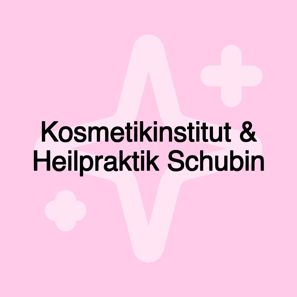 Kosmetikinstitut & Heilpraktik Schubin