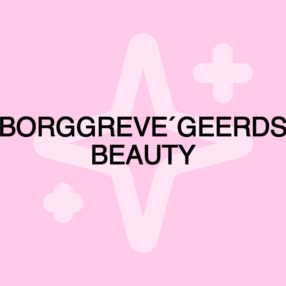 BORGGREVE´GEERDS BEAUTY