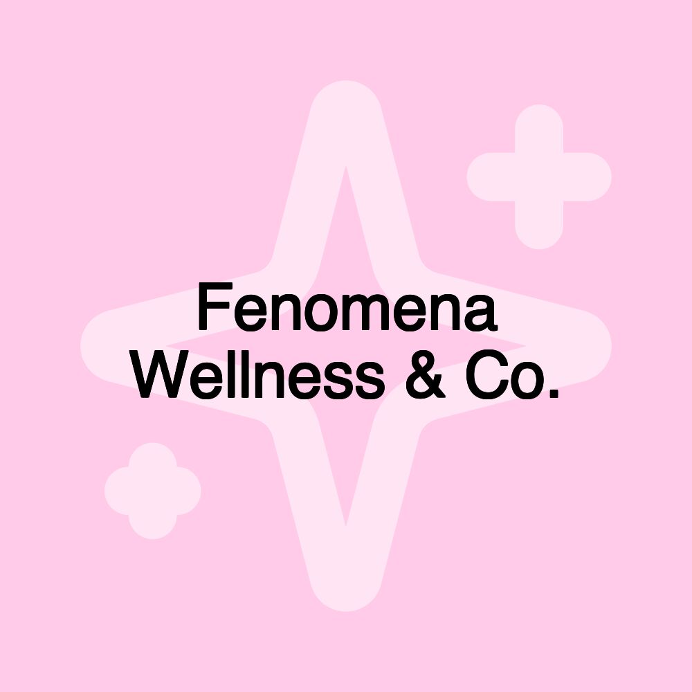 Fenomena Wellness & Co.