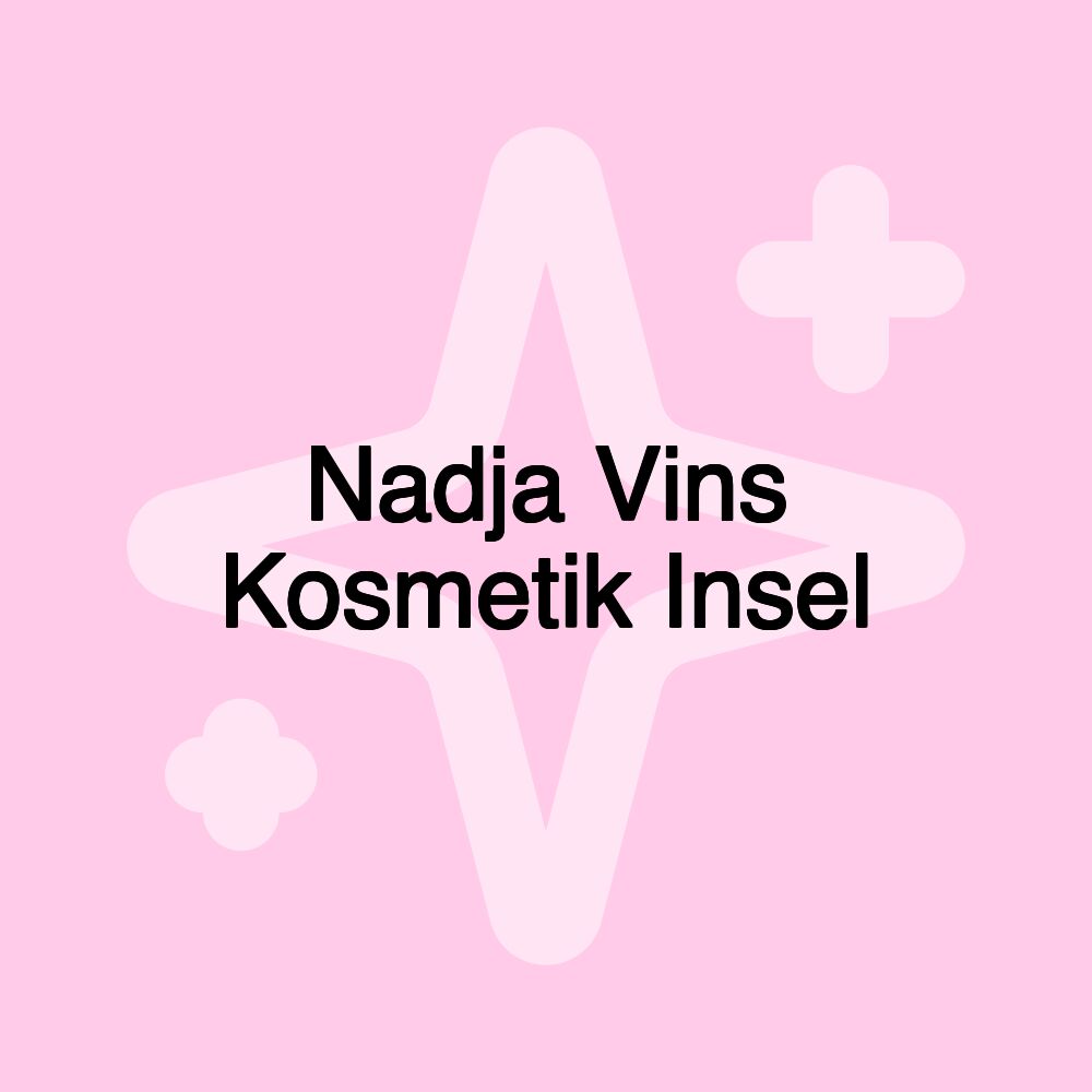 Nadja Vins Kosmetik Insel