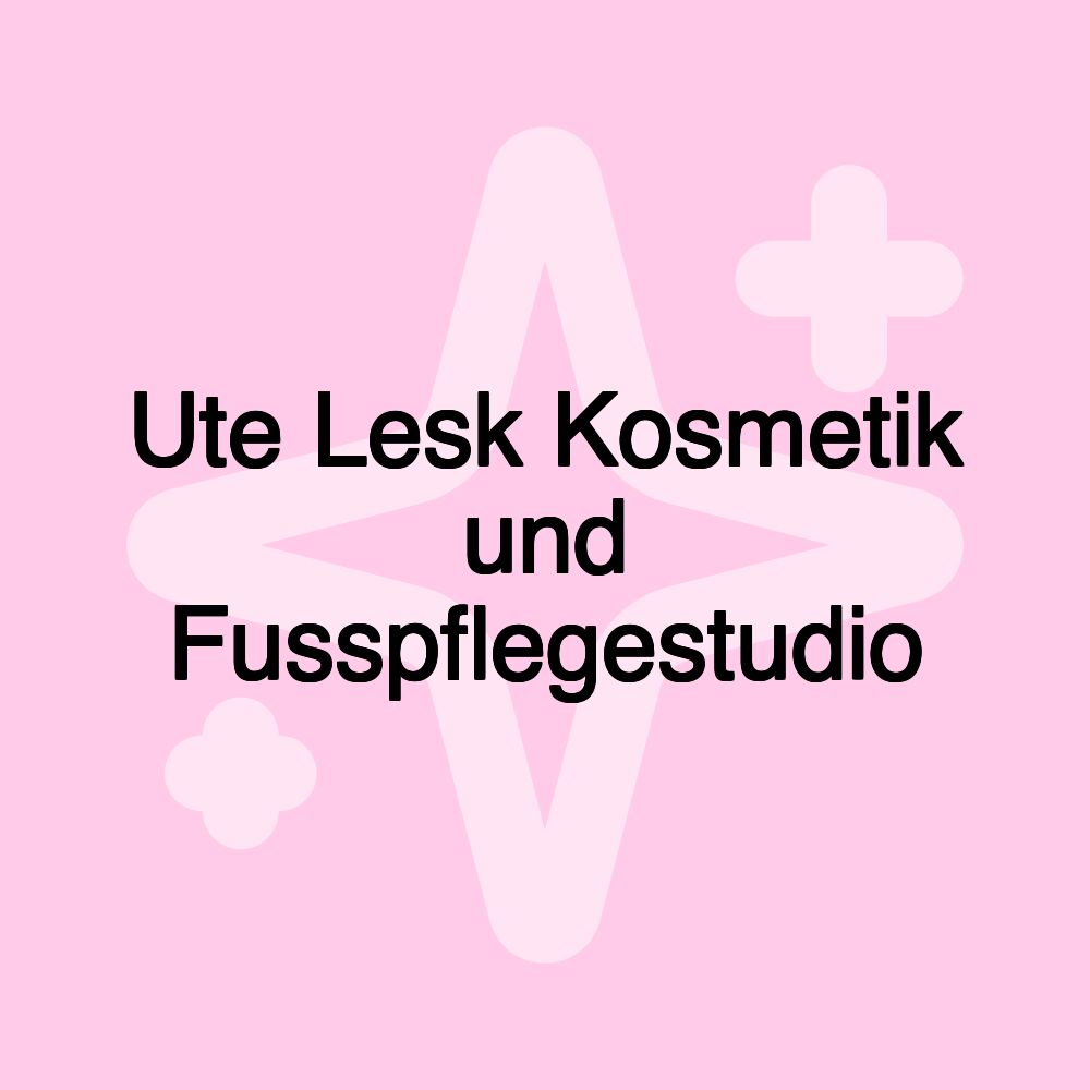 Ute Lesk Kosmetik und Fusspflegestudio