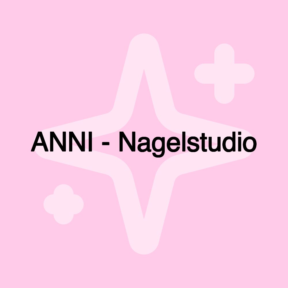 ANNI - Nagelstudio