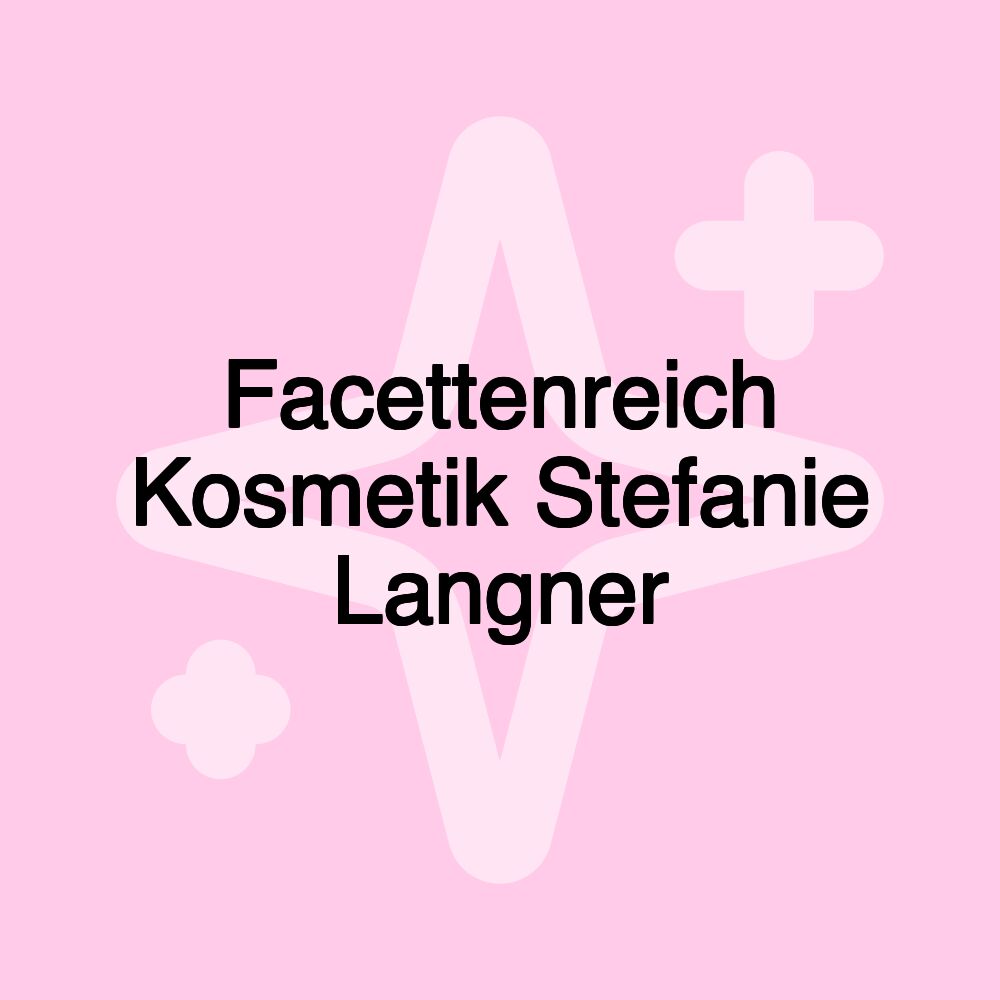 Facettenreich Kosmetik Stefanie Langner