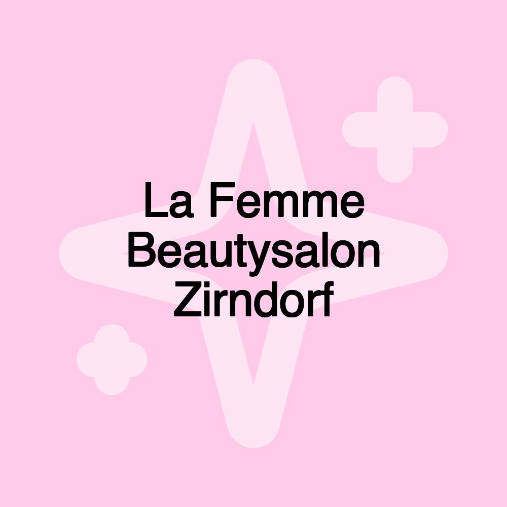 La Femme Beautysalon Zirndorf