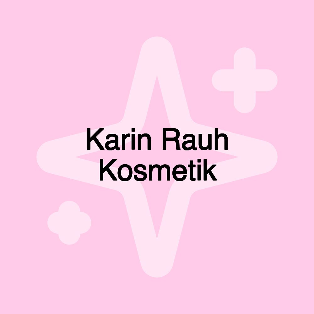 Karin Rauh Kosmetik