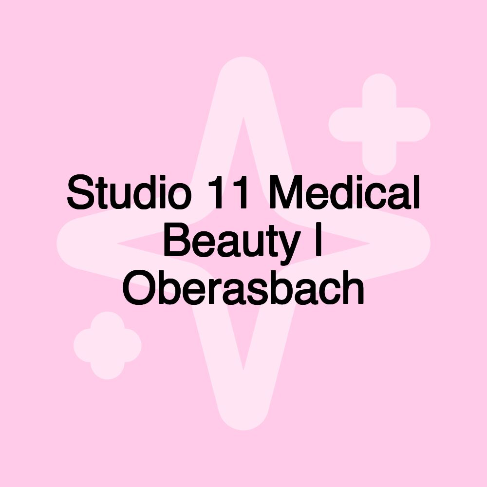 Studio 11 Medical Beauty | Oberasbach