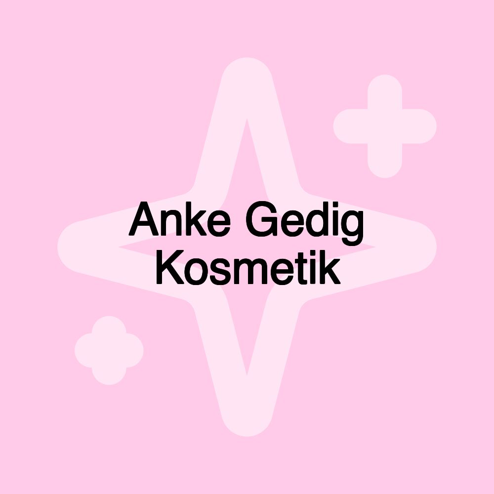 Anke Gedig Kosmetik