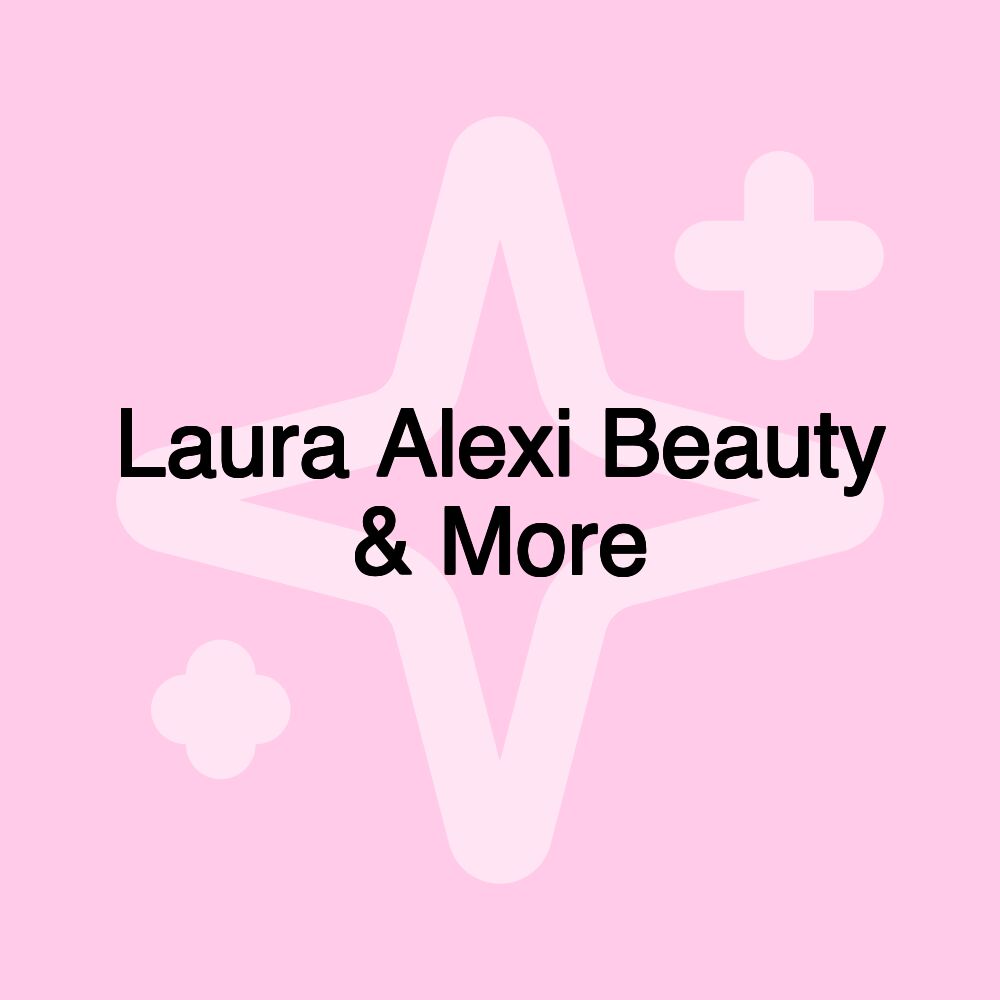 Laura Alexi Beauty & More