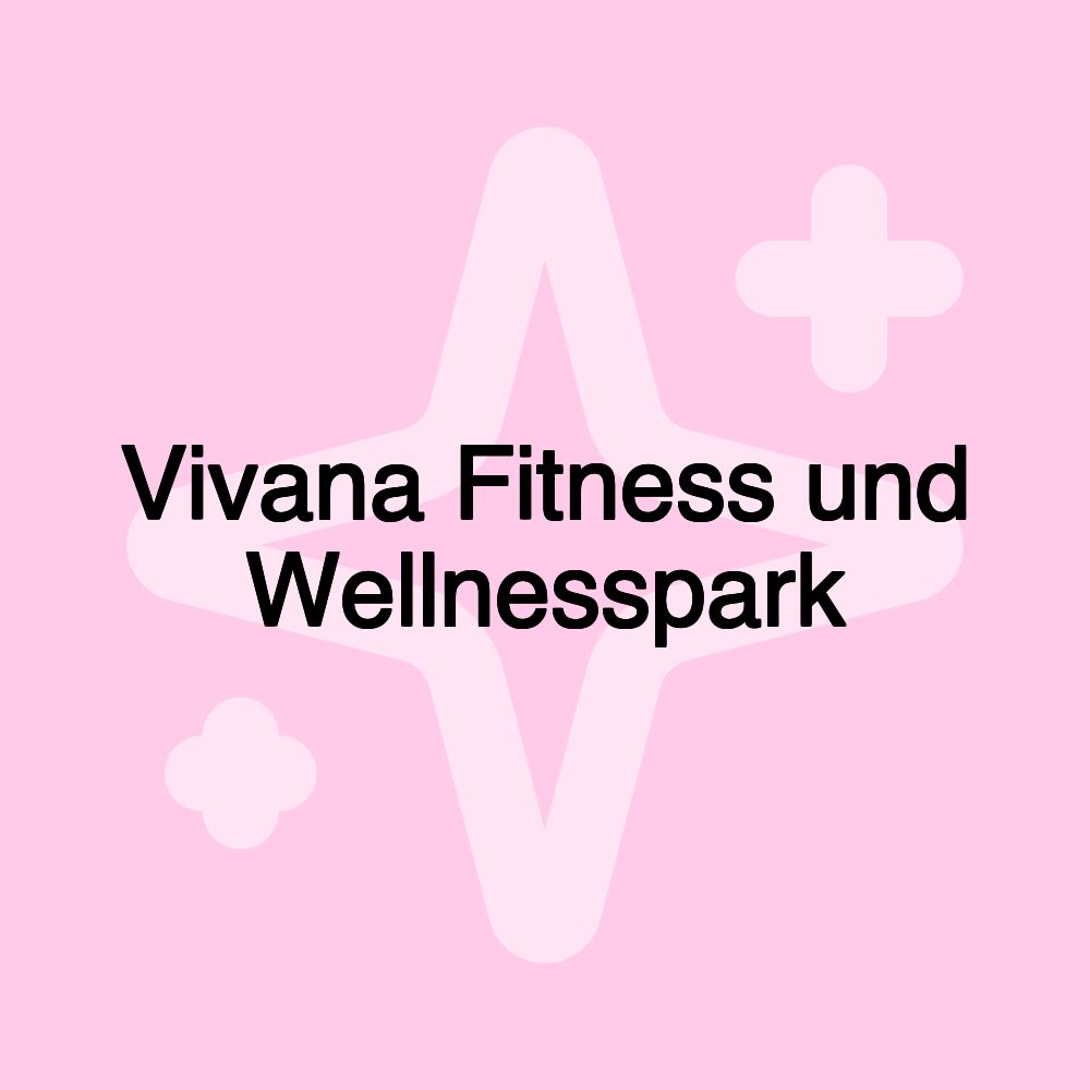 Vivana Fitness und Wellnesspark