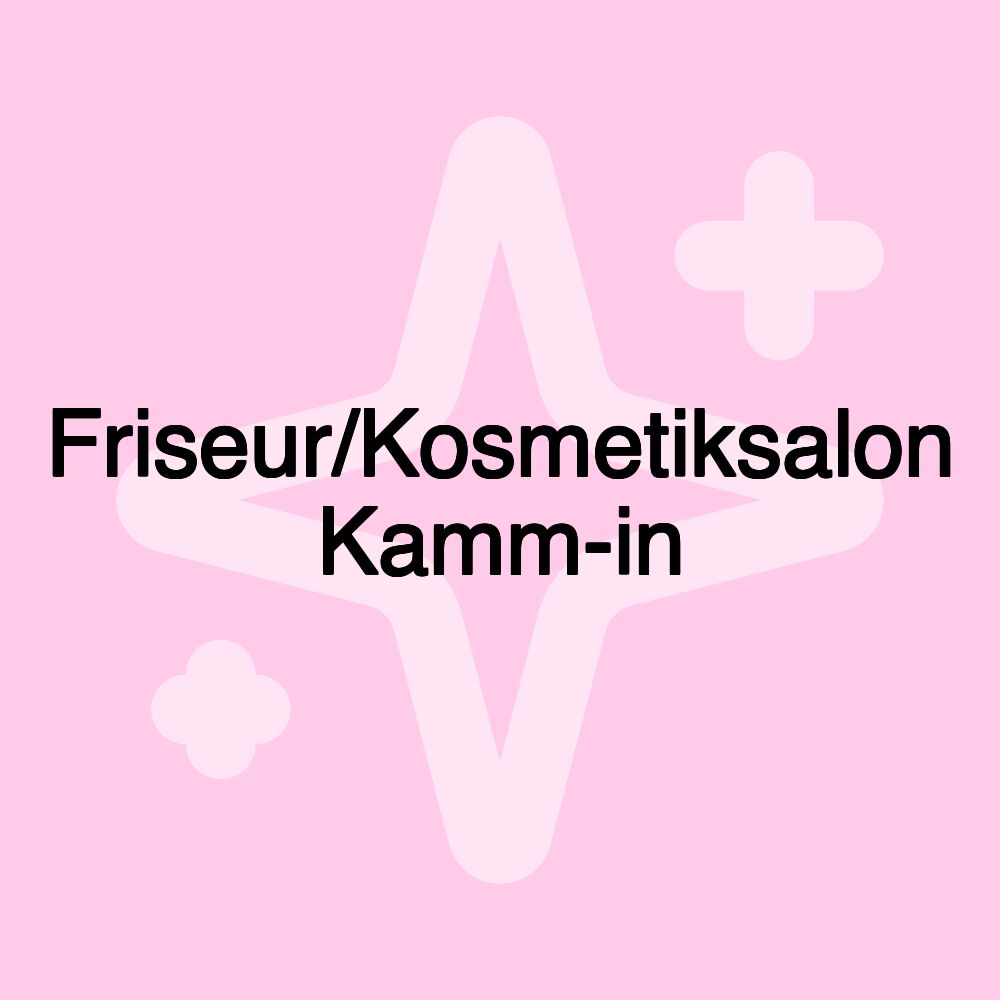 Friseur/Kosmetiksalon Kamm-in