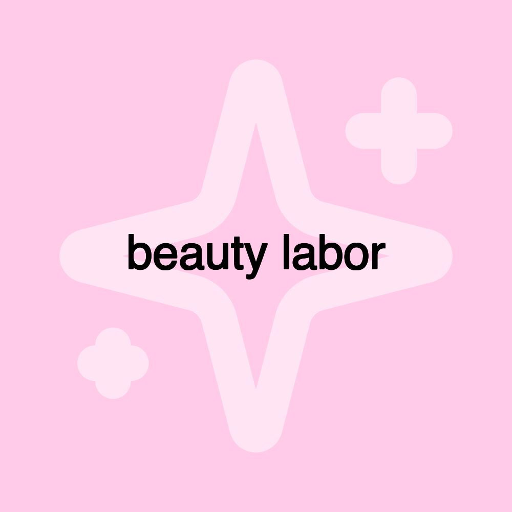 beauty labor