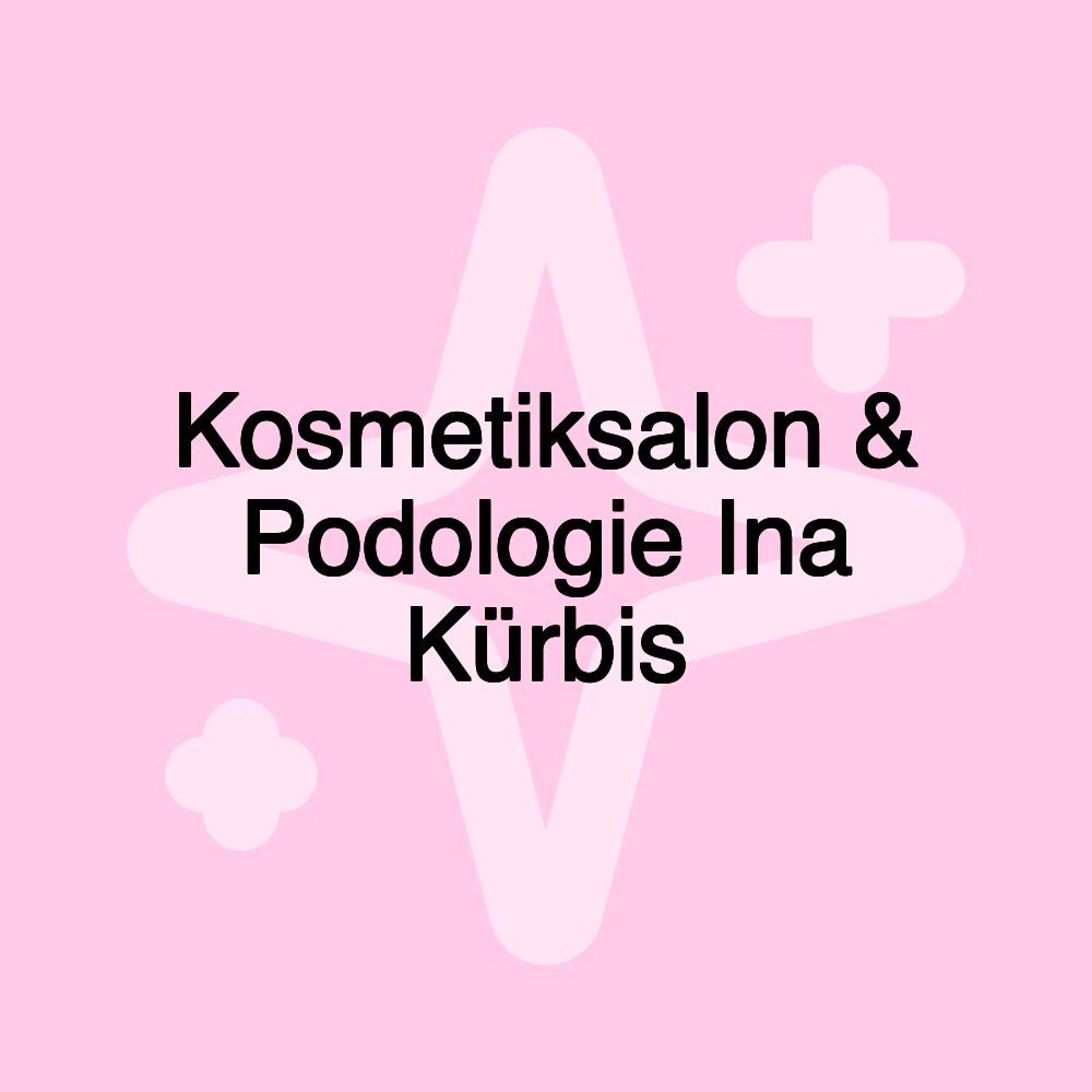 Kosmetiksalon & Podologie Ina Kürbis