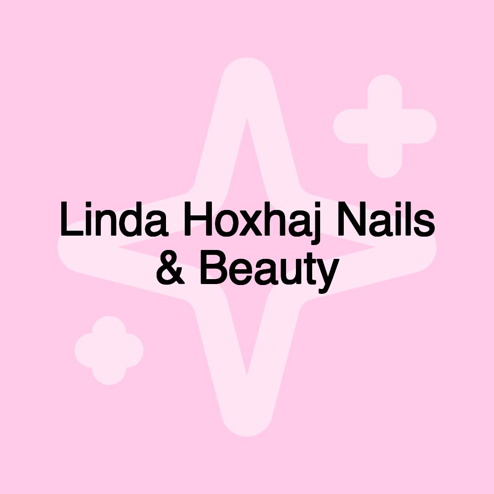 Linda Hoxhaj Nails & Beauty