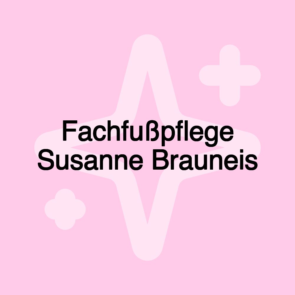 Fachfußpflege Susanne Brauneis