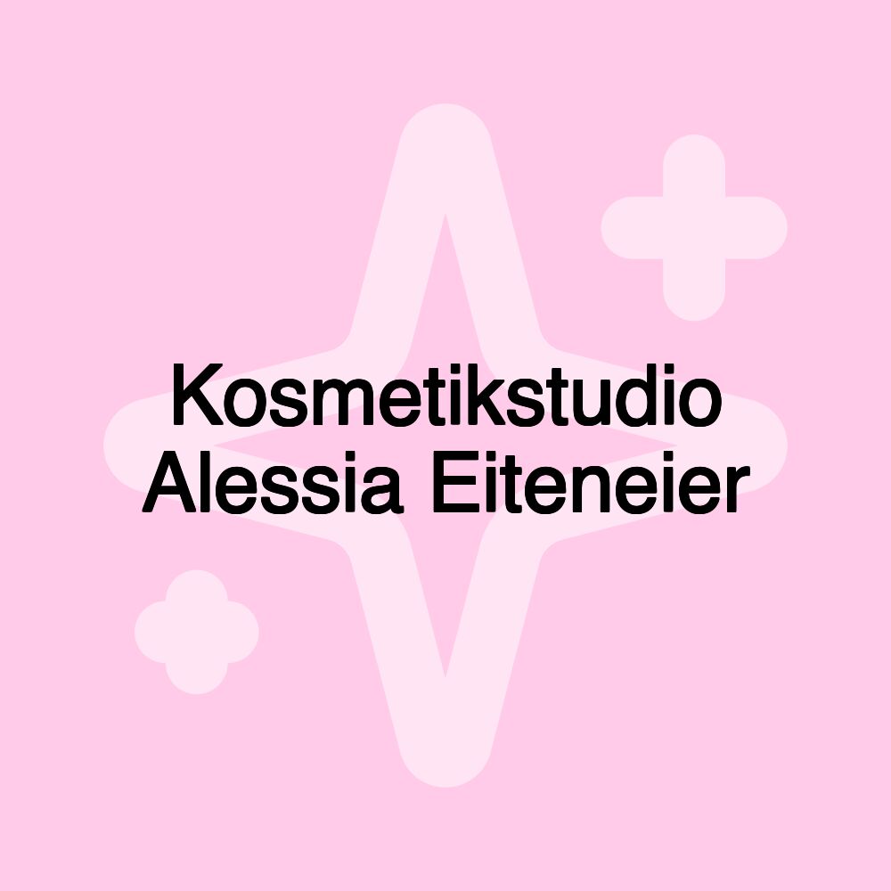 Kosmetikstudio Alessia Eiteneier