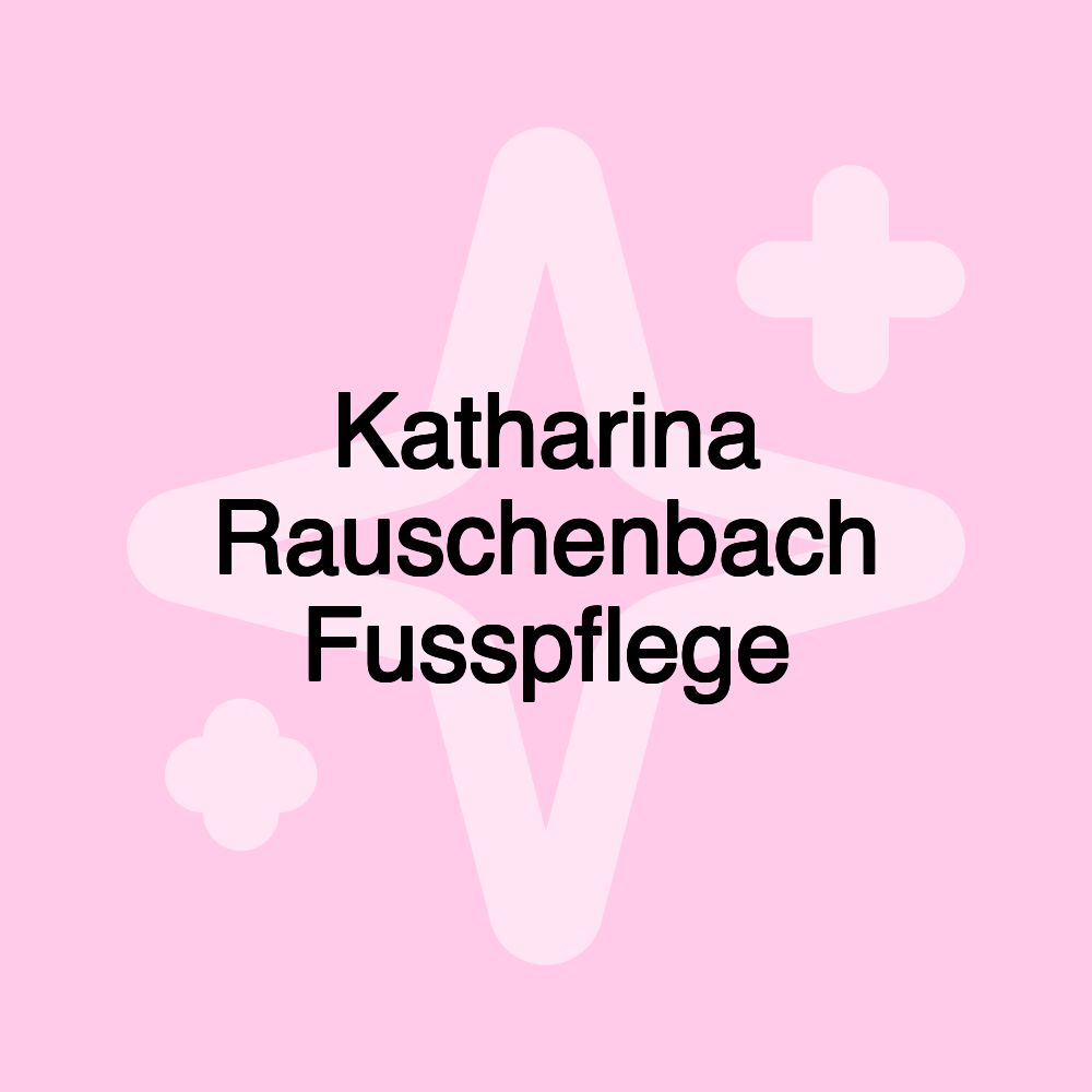 Katharina Rauschenbach Fusspflege