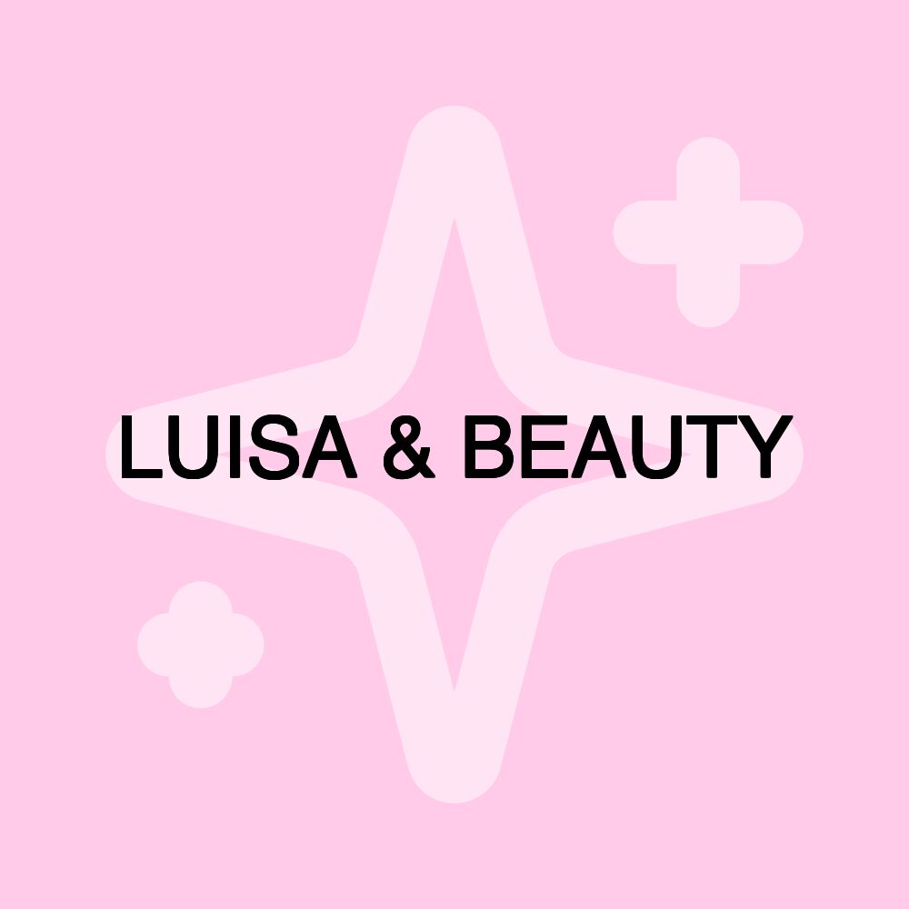 LUISA & BEAUTY