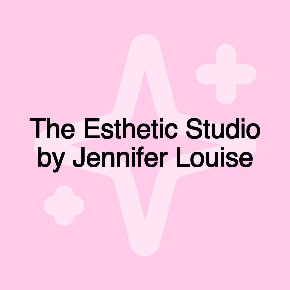 The Esthetic Studio by Jennifer Louise