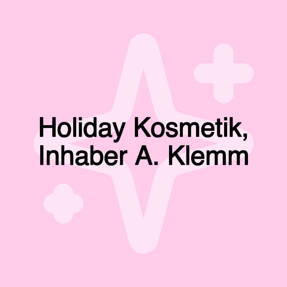 Holiday Kosmetik, Inhaber A. Klemm