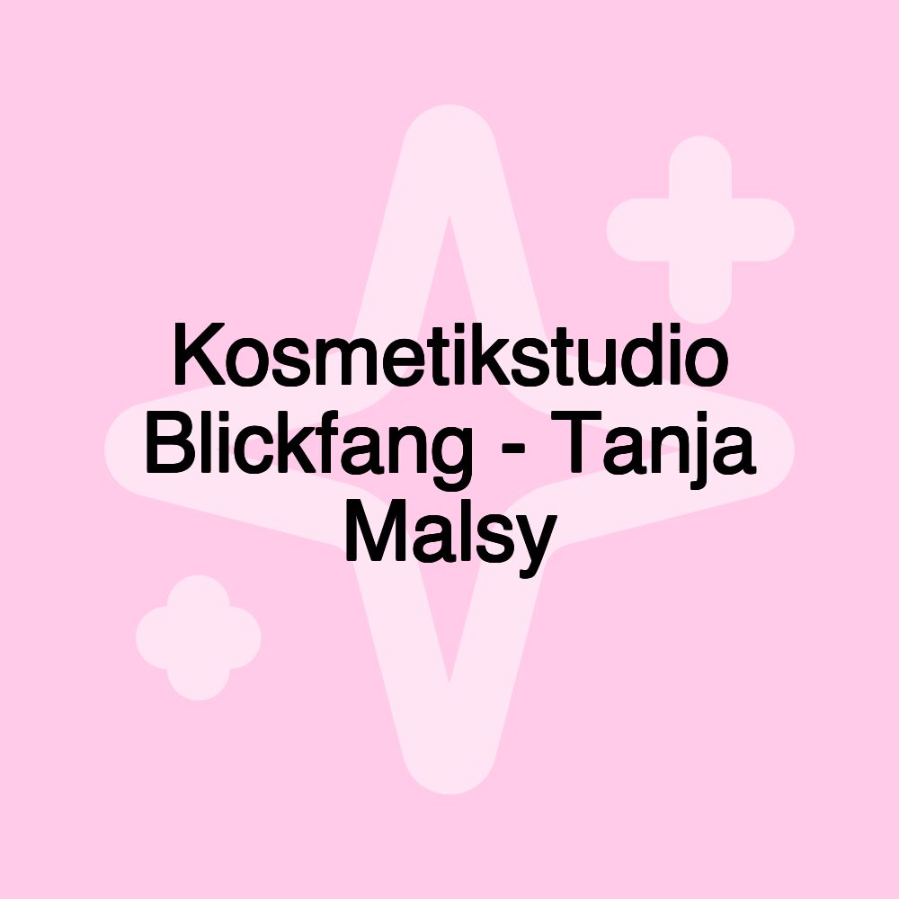 Kosmetikstudio Blickfang - Tanja Malsy