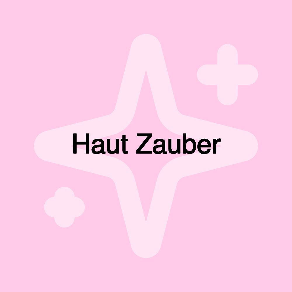 Haut Zauber