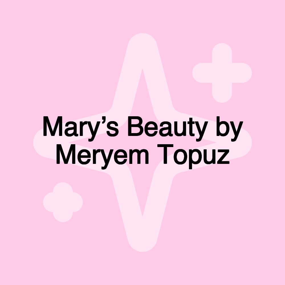 Mary’s Beauty by Meryem Topuz